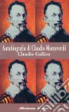 Autobiografia di Claudio Monteverdi libro