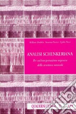 Analisi schenkeriana. Per un'interpretazione organica della struttura musicale libro