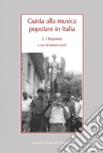 Guida alla musica popolare in Italia. Vol. 2: Repertori libro