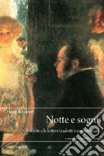 Notte e sogni. Gli scritti e le lettere tradotti e commentati libro