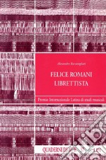 Felice Romani librettista libro