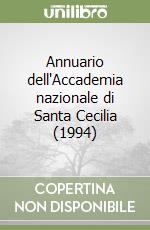 Annuario dell'Accademia nazionale di Santa Cecilia (1994) libro