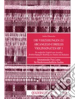 Die verzierungen zu Arcangelo Corellis Violinsonaten op. 5. Ein analytischer Vergleich unter Besonderer Berücksichtigung der Beziehung...