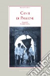 Canti di passione. Con CD libro di Lortat-Jacob Bernard