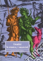 Guarini, la musica, i musicisti. Atti del Convegno libro