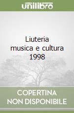 Liuteria musica e cultura 1998 libro