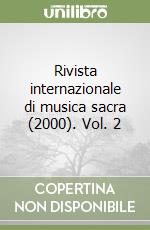 Rivista internazionale di musica sacra (2000). Vol. 2 libro