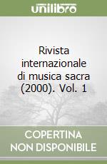 Rivista internazionale di musica sacra (2000). Vol. 1 libro