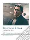 Ferruccio Busoni e la sua scuola libro