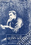 Glenn Gould. L'immaginazione al pianoforte libro