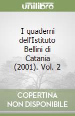 I quaderni dell'Istituto Bellini di Catania (2001). Vol. 2 libro