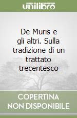 De Muris e gli altri. Sulla tradizione di un trattato trecentesco