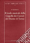 Il Fondo musicale della capella dei cantori del Duomo di Torino libro