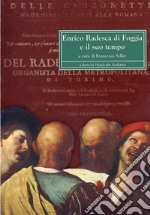 Enrico Radesca di Foggia e il suo tempo. Atti del Convegno di studi (Foggia, 7-8 aprile 2000) libro