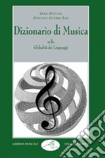 Dizionario di musica nella globalità dei linguaggi libro