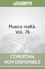 Musica realtà. Vol. 76 libro