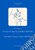 Il trattato di danza di Carlo Blasis 1820-1830-Carlo Blasis' treatise on dance 1820-1830. Ediz. illustrata