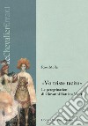 «Vo triste tacito». Le peregrinazioni di Giovanni Battista Viotti. Con CD Audio libro