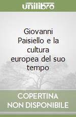 Giovanni Paisiello e la cultura europea del suo tempo libro