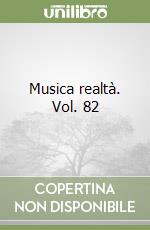 Musica realtà. Vol. 82 libro