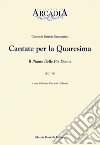 Cantate per la Quaresima. Il canto delle pie donne (J-C 118) libro di Sammartini G. Battista Vaccarini Gallarani M. (cur.)