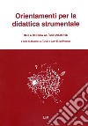 Orientamenti per la didattica strumentale. Dalla ricerca all'insegnamento libro di Tafuri J. (cur.) McPherson G. (cur.)