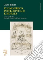 Chorégraphie. Rivista di ricerca sulla danza. Nuova serie. Ediz. italiana e inglese (2005). Vol. 5: L'uomo fisico, intellettuale e morale