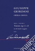 Opera omnia. 1ª serie. Vol. 2: Tantum ergo I e II in mi bemolle maggiore