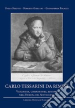 Carlo Tessarini da Rimini. Violinista, compositore, editore nell'Europa del Settecento