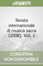 Rivista internazionale di musica sacra (2008). Vol. 1 libro