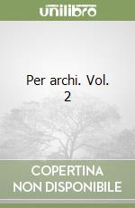 Per archi. Vol. 2