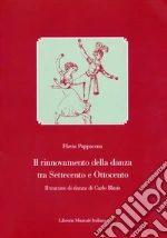 Il rinnovamento della danza tra Settecento e Ottocento. Il Trattato di danza di Carlo Blasis