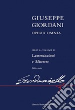 Opera omnia. 1ª serie. Ediz. critica. Vol. 3: Lamentazioni e Miserere. Editio maior