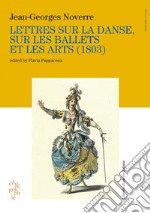 Lettres sur la danse, sur les ballets et les arts (1803)