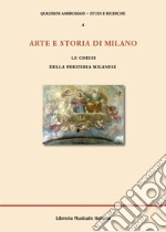 Arte e storia di Milano. Le chiese della periferia milanese