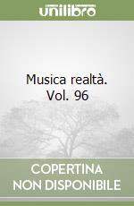 Musica realtà. Vol. 96 libro