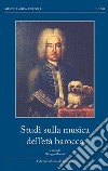 Studi sulla musica dell'età barocca libro di Monari G. (cur.)