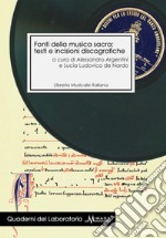 Fonti della musica sacra: testi e incisioni discografiche libro