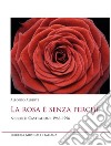 La rosa è senza perché. Niccolò Castiglioni, 1966-1996 libro