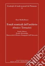 Fondi musicali dell'archivio ebraico Terracini. Fondo Saluzzo, fondo Alessandria, manoscritti di musica sinagogale dell'Ottocento libro