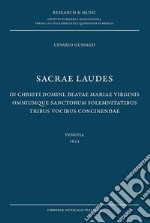 Sacrae laudea. In Christi Domini, beatae Maria Virginis omniunque sanctorum solemnitatibus tribus vocibus concinendae (Venezia 1612)