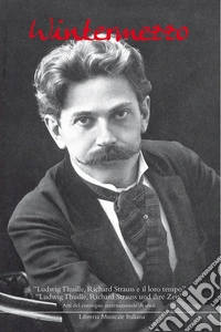 Wintermezzo. «Ludwig Thuille, Richard Strauss e il loro tempo». Atti del Convegno internazionale di studi (Bolzano, venerdì 12 gennaio 2007). Ediz. italiana e tedesc libro