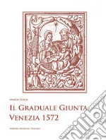 Il graduale giunta, Venezia 1572. CD-ROM libro