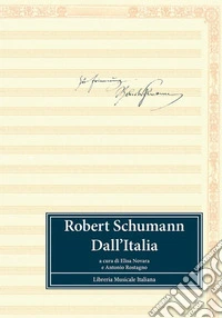 Robert Schumann dall'Italia libro