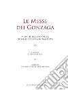 Le messe dei Gonzaga. Musiche della cappella di Santa Barbara in Mantova. Vol. 4: Messe di Giovanni Pierluigi da Palestrina libro di Beretta O. (cur.)