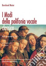 I modi della polifonia vocale classica. Descritti secondo le fonti libro