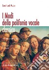 I modi della polifonia vocale classica. Descritti secondo le fonti libro