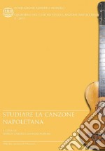 Studiare la canzone napoletana. Le tesi di laurea della «Federico II» libro