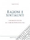 Ragioni e sentimenti. Nelle musiche europee dall'inizio del Novecento a oggi libro