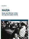 Kajda. Music and women's rites among Kosovarian Roma. Con DVD libro di Staiti Nico